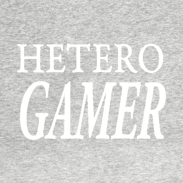 HETERO GAMER by TextGraphicsUSA